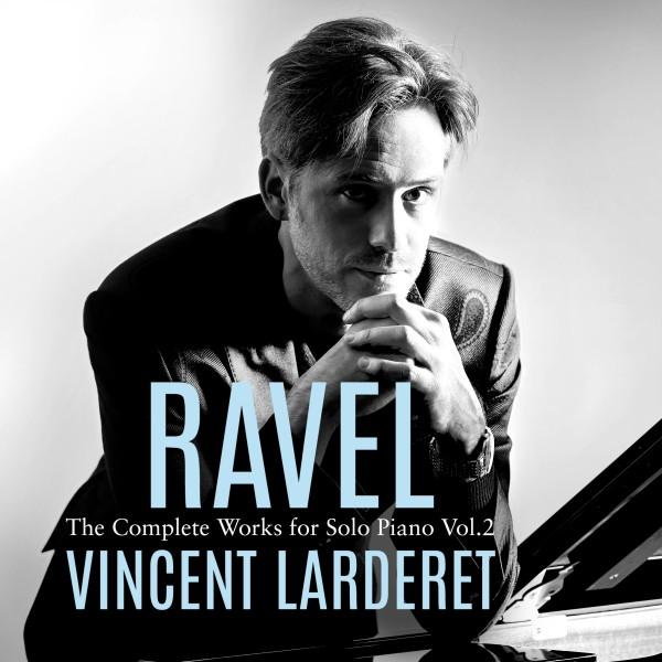 RAVEL Complete Works for Solo Piano Vol.2